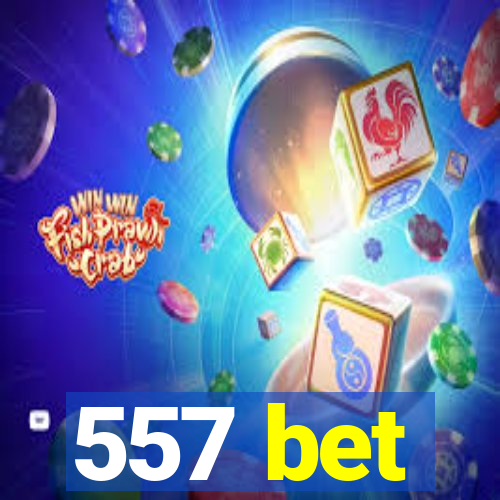 557 bet